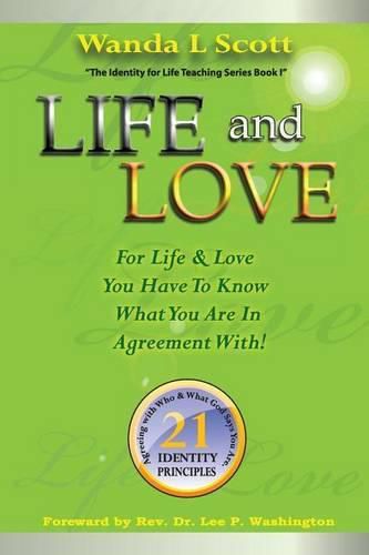 Cover image for Life and Love: For Life & Love You Have to Know What You are in Agreement With!