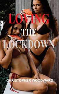Cover image for Loving the Lockdown