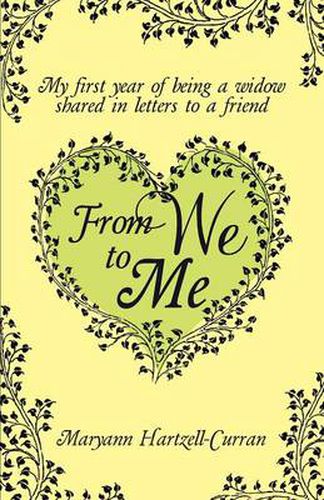 Cover image for From We to Me, My First Year of Being a Widow Shared in Letters to a Friend