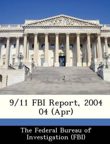 Cover image for 9/11 FBI Report, 2004 04 (Apr)