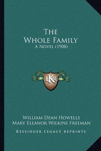 The Whole Family: A Novel (1908)