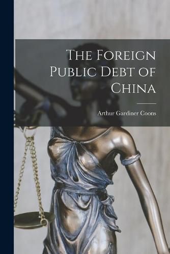 Cover image for The Foreign Public Debt of China