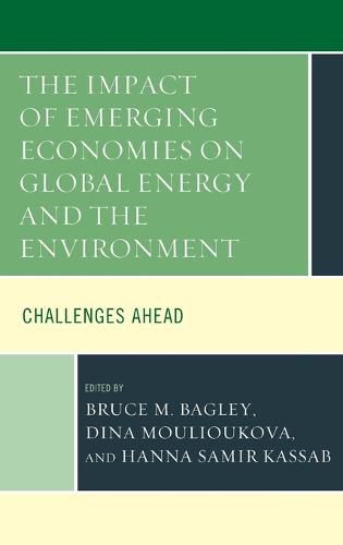 Cover image for The Impact of Emerging Economies on Global Energy and the Environment: Challenges Ahead