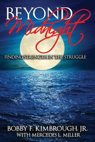 Cover image for Beyond Midnight: Finding Strength in the Struggle