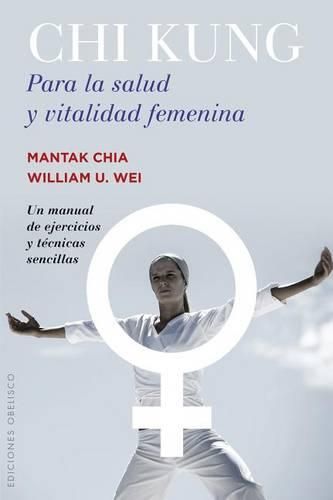 Chi Kung Para La Salud y Vitalidad Femenina