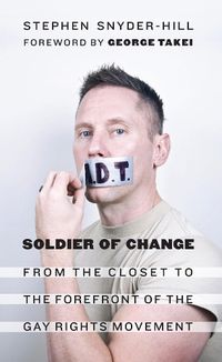 Cover image for Soldier of Change: From the Closet to the Forefront of the Gay Rights Movement