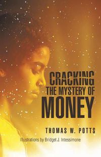 Cover image for Cracking the Mystery of Money