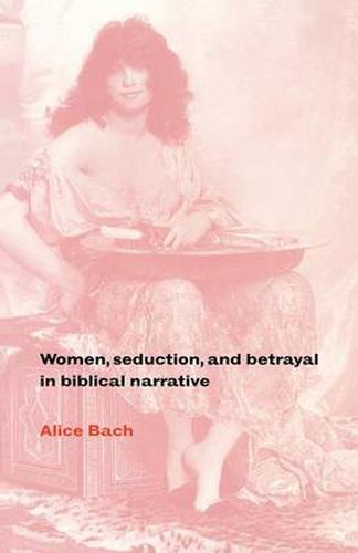 Cover image for Women, Seduction, and Betrayal in Biblical Narrative