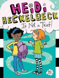 Cover image for Heidi Heckelbeck Is Not a Thief!