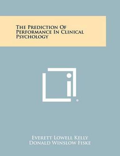 Cover image for The Prediction of Performance in Clinical Psychology