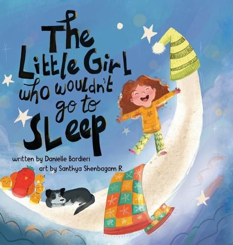 Cover image for The Little Girl Who Wouldn't Go To Sleep