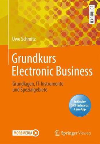 Cover image for Grundkurs Electronic Business: Grundlagen, IT-Instrumente und Spezialgebiete