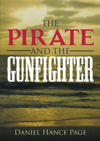 Cover image for The Pirate and the Gunfighter