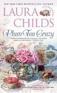 Cover image for Plum Tea Crazy: #19 In The Tea Shop Mystery Series