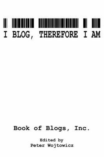 Cover image for I Blog, Therefore I Am