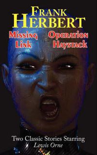 Cover image for Missing Link & Operation Haystack - Two Classic Stories Starring Lewis Orne