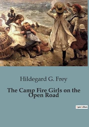 Cover image for The Camp Fire Girls on the Open Road