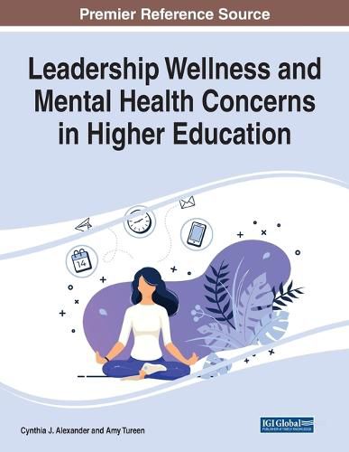 Cover image for Leadership Wellness and Mental Health Concerns in Higher Education