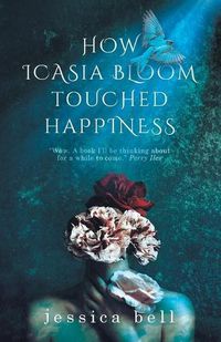 Cover image for How Icasia Bloom Touched Happiness