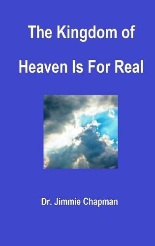 The Kingdom of Heaven is for Real