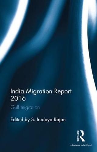 Cover image for India Migration Report 2016: Gulf migration