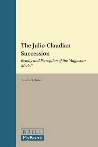 Cover image for The Julio-Claudian Succession: Reality and Perception of the  Augustan Model