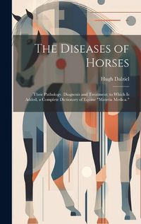 Cover image for The Diseases of Horses