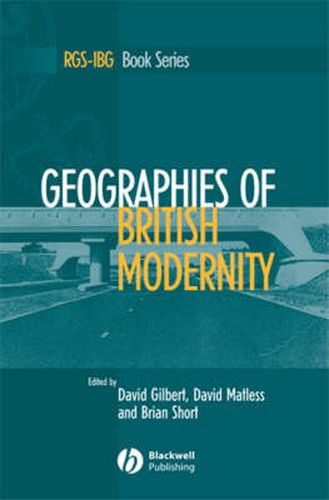 Geographies of British Modernity: Space and Society in the Twentieth Century