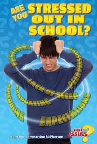 Cover image for Are You Stressed Out in School?