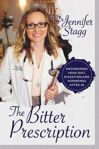 Cover image for The Bitter Prescription: Engineering Your Diet, Digestion, and Hormones After 35