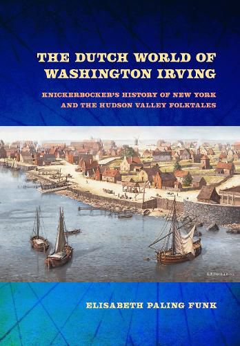 Cover image for The Dutch World of Washington Irving