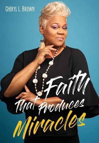 Cover image for Faith That Produces Miracles