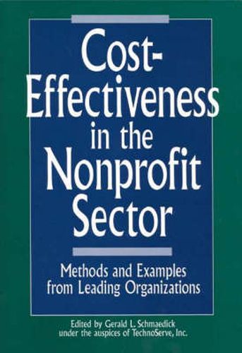 Cover image for Cost-Effectiveness in the Nonprofit Sector: Methods and Examples from Leading Organizations