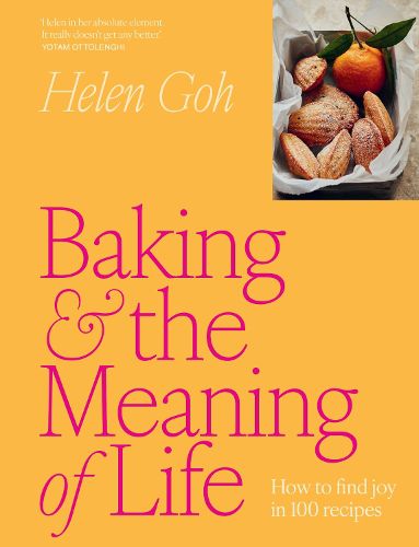 Cover image for Baking and the Meaning of Life: How to Find Joy in 100 Recipes