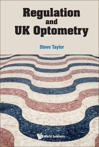 Cover image for Regulation And Uk Optometry