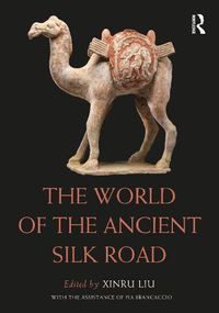 Cover image for The World of the Ancient Silk Road