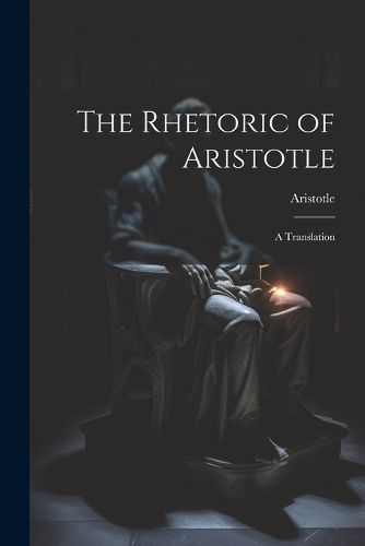 Cover image for The Rhetoric of Aristotle