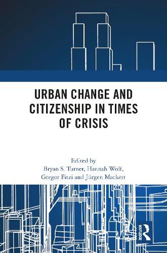 Cover image for Urban Change and Citizenship in Times of Crisis: 3 Volume Set