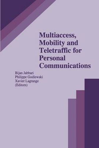 Cover image for Multiaccess, Mobility and Teletraffic for Personal Communications