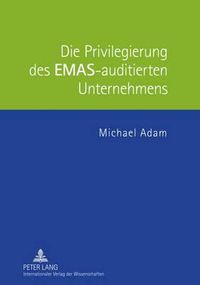 Cover image for Die Privilegierung Des Emas-Auditierten Unternehmens