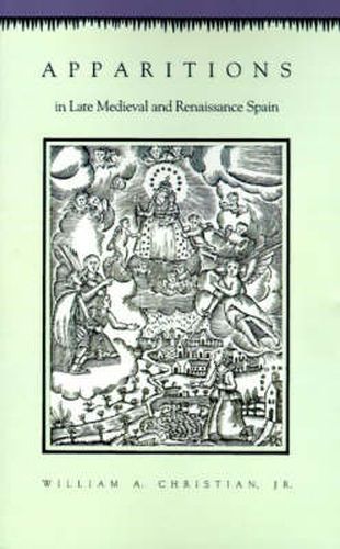 Cover image for Apparitions in Late Medieval and Renaissance Spain