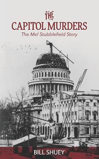 Cover image for The Capitol Murders: The Mel Stubblefield Story