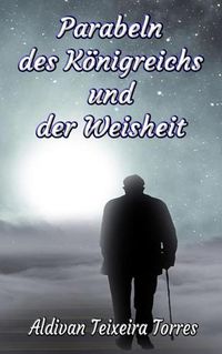 Cover image for Parabeln des Koenigreichs und der Weisheit