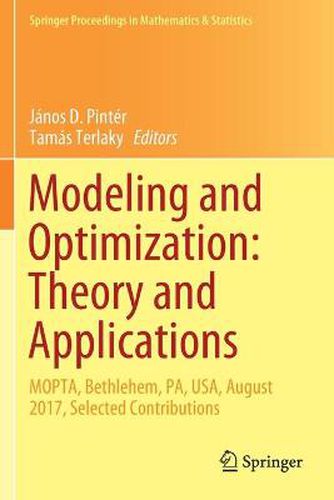 Cover image for Modeling and Optimization: Theory and Applications: MOPTA, Bethlehem, PA, USA, August 2017, Selected Contributions