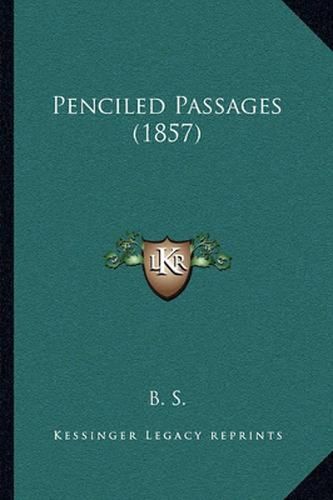 Cover image for Penciled Passages (1857)