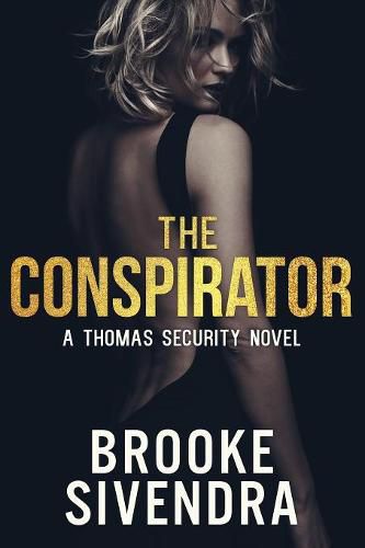 Cover image for The Conspirator: A Thomas Security Novel