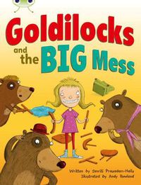 Cover image for Bug Club Guided Fiction Year 2 Orange A Goldilocks and The Big Mess