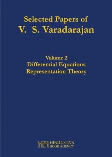 Cover image for Selected Papers of V.S. Varadarajan: Volume 2: Differential Equations and Representation Theory & Volume 3: Physics, Analysis, and Reflections and Reviews