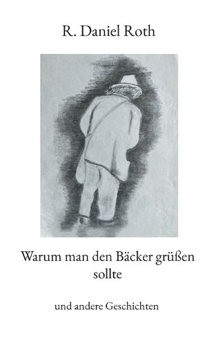 Cover image for Warum man den Baecker gruessen sollte
