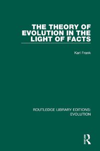 Cover image for The Theory of Evolution in the Light of Facts